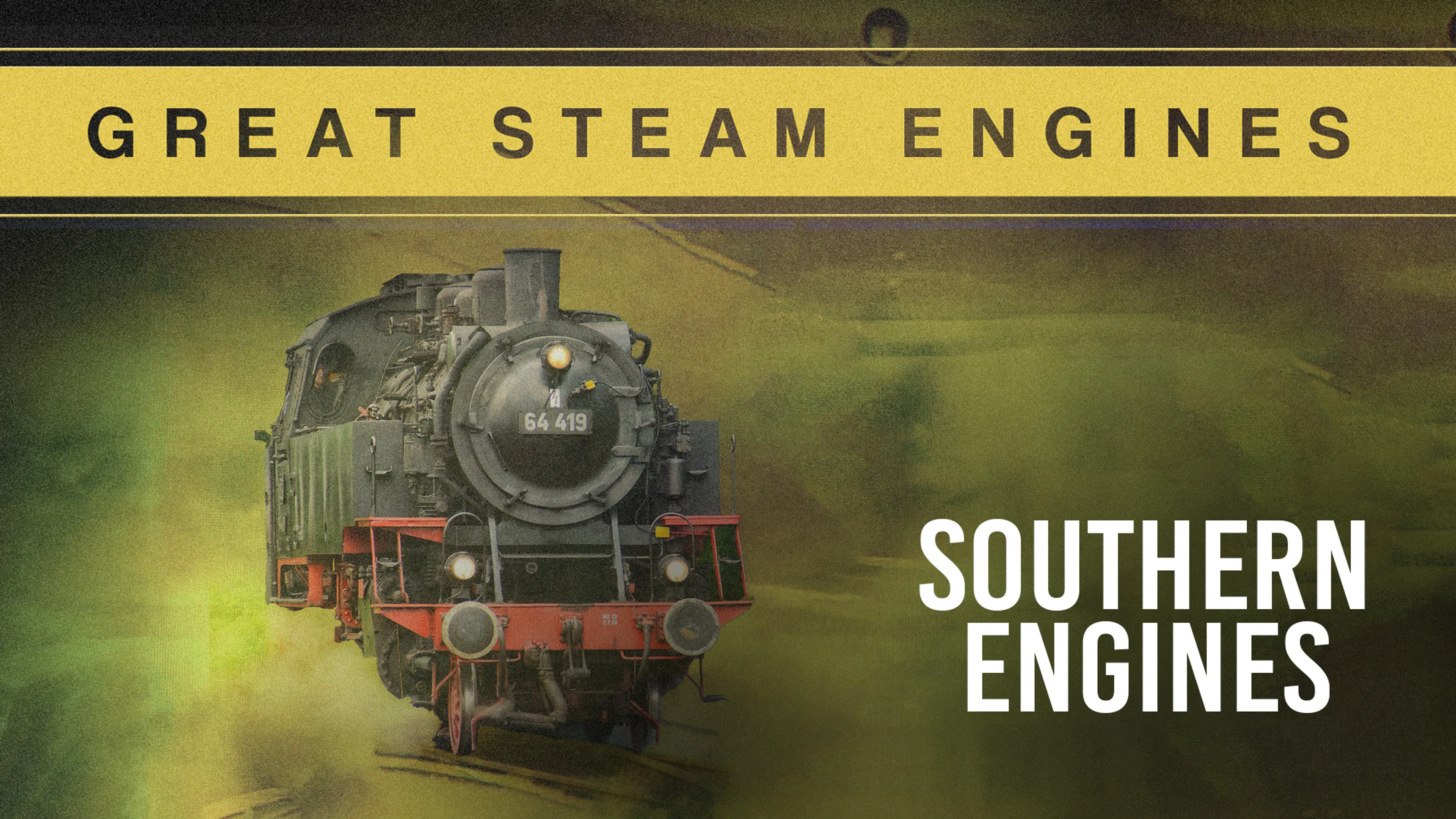 Great Steam Engines: Southern Engines poster